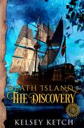 The Discovery (Death Island #2) by Kelsey Ketch
