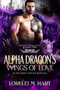 Alpha Dragon's Wings of Love by Lorelei M. Hart