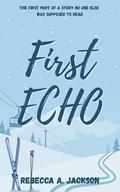 First Echo by Rebecca A. Jackson