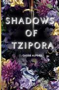 Shadows of Tzipora by Cassie Alford