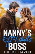 Nanny’s Off-Limits Boss: A Small Town Billionaire Sweet Romance by Chloe Haven