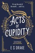 Acts of Cupidity by E.S. Drake