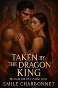 Taken by the Dragon King by Emile Charbonnet