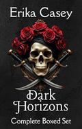 Dark Horizons Boxed Set: A Pirate Romance Collection of High-Seas Captivity, Revenge, and Forbidden Love by Erika Casey