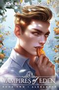 Vampires of Eden: Book Two Alexander by Karla Nikole