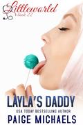 Layla's Daddy (Littleworld #22) by Paige Michaels