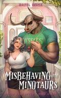 Misbehaving With Minotaurs (Haven Ever After #8) by Hazel Mack
