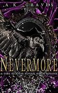 Nevermore by A.K. Graves