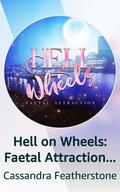 Hell on Wheels: Faetal Attraction by Cassandra Featherstone
