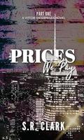 The Prices We Pay by S.R. Clark