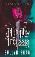 Nymphs of Incyssia: Omnibus by Sullyn Shaw