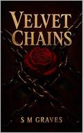 Velvet Chains by S.M Graves
