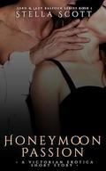 Honeymoon Passion: A Victorian Erotica Short Story (Lord And Lady Balfour #1) by Stella Scott