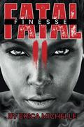 Fatal Finesse 2 by Erica Michelle