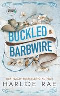 Buckled in Barbwire by Harloe Rae