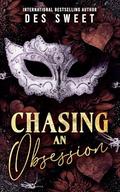 Chasing An Obsession (Masked Men I Love #3) by Des Sweet