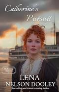 Catherine's Pursuit: A Reluctant Protector Clean Romance Novel (McKenna Sisters #3) by Lena Nelson Dooley