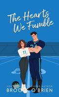 The Hearts We Fumble by Brooke O'Brien