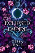 Eclipsed Empire (The Wolves of Crescent Creek #2) by Tessa Hale