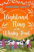 Highland Fling on the Whisky Trail (The Glenbriar Series #5) by Margaret Amatt