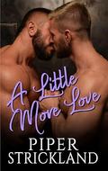 A Little More Love by Piper Strickland