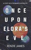 Once Upon Elora's Eve by Kenzie James