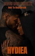 Death Row Royalty: Heir to Heartbreak: The Finale by Hydiea