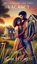 Vacancy: Book 1 of The Countryside Love Series by Scarlett West