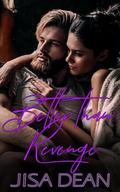 Better than Revenge by Jisa Dean