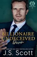 Billionaire Undeceived ~ Devon: (Montana Billionaire's #3) by J. S. Scott