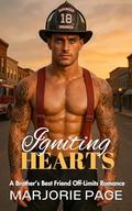 Igniting Hearts: A Brother's Best Friend Off-Limits Romance by Marjorie Page