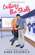 Calling the Shots by Kara Kendrick