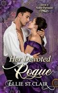 Her Devoted Rogue (Noble Pursuits #4) by Ellie St. Clair