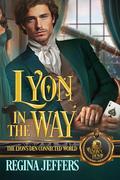 Lyon in the Way by Regina Jeffers