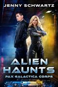 Alien Haunts (Pax Galactica #3) by Jenny Schwartz