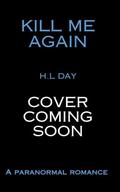Kill Me Again: Psychics (Paranormal Problems: Necromancers #4) by H.L. Day