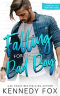 Falling for the Bad Boy by Kennedy Fox