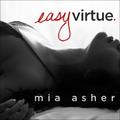 Easy Virtue (Virtue #1) by Mia Asher