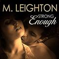 Strong Enough (Tall, Dark, and Dangerous #1) by C.J. Bloom