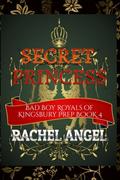 Secret Princess by Rachel Angel