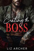 Sexting the Boss by Liz Archer