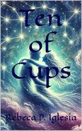 Ten of Cups by Rebeca Iglesia