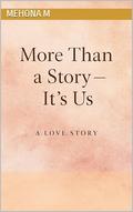 More Thank A Story - It's Us by Mehona M