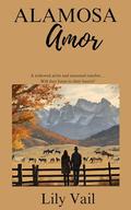 Alamosa Amor by Lily Vail
