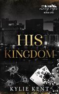His Kingdom by Kylie Kent