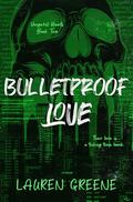 Bulletproof Love (Vengeful Hearts #2) by Lauren Greene