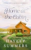 Home At The Cabin by Hayley Summers