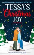 Tessa's Christmas Joy (An Aspen Creek Christmas: Heartwarming Christian Christmas Love Stories #2) by Linore Rose Burkard