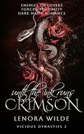 Until the Ink runs Crimson (Vicious Dynasties #2) by Lenora Wilde