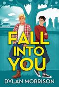 Fall Into You by Dylan Morrison